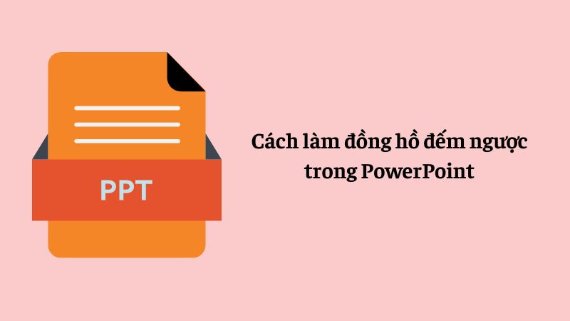 cách làm đồng hồ đếm ngược trong powerpoint