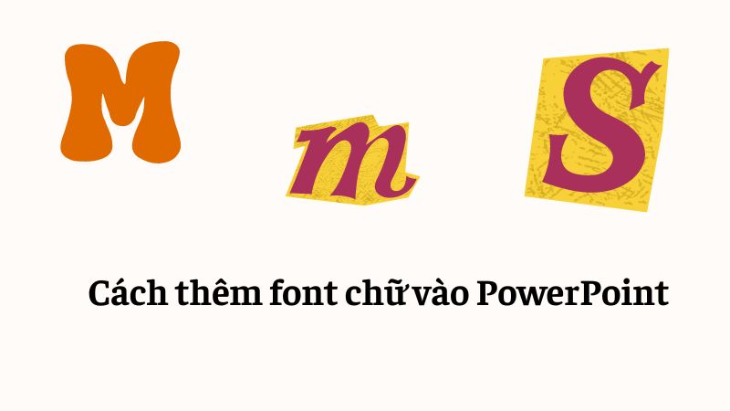 cách thêm font chữ trong powerpoint