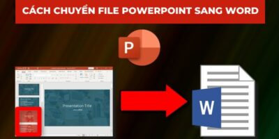 Cách chuyển PowerPoint sang Word trực tiếp trên PowerPoint